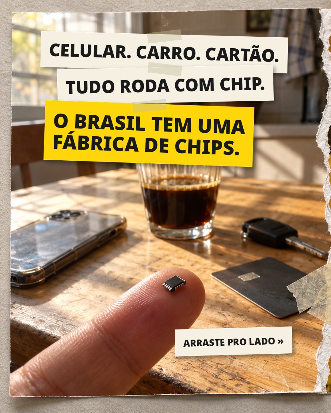 Slide 1: CELULAR. CARRO. CARTÃO. TUDO RODA COM CHIP. O BRASIL TEM UMA FÁBRICA DE CHIPS.