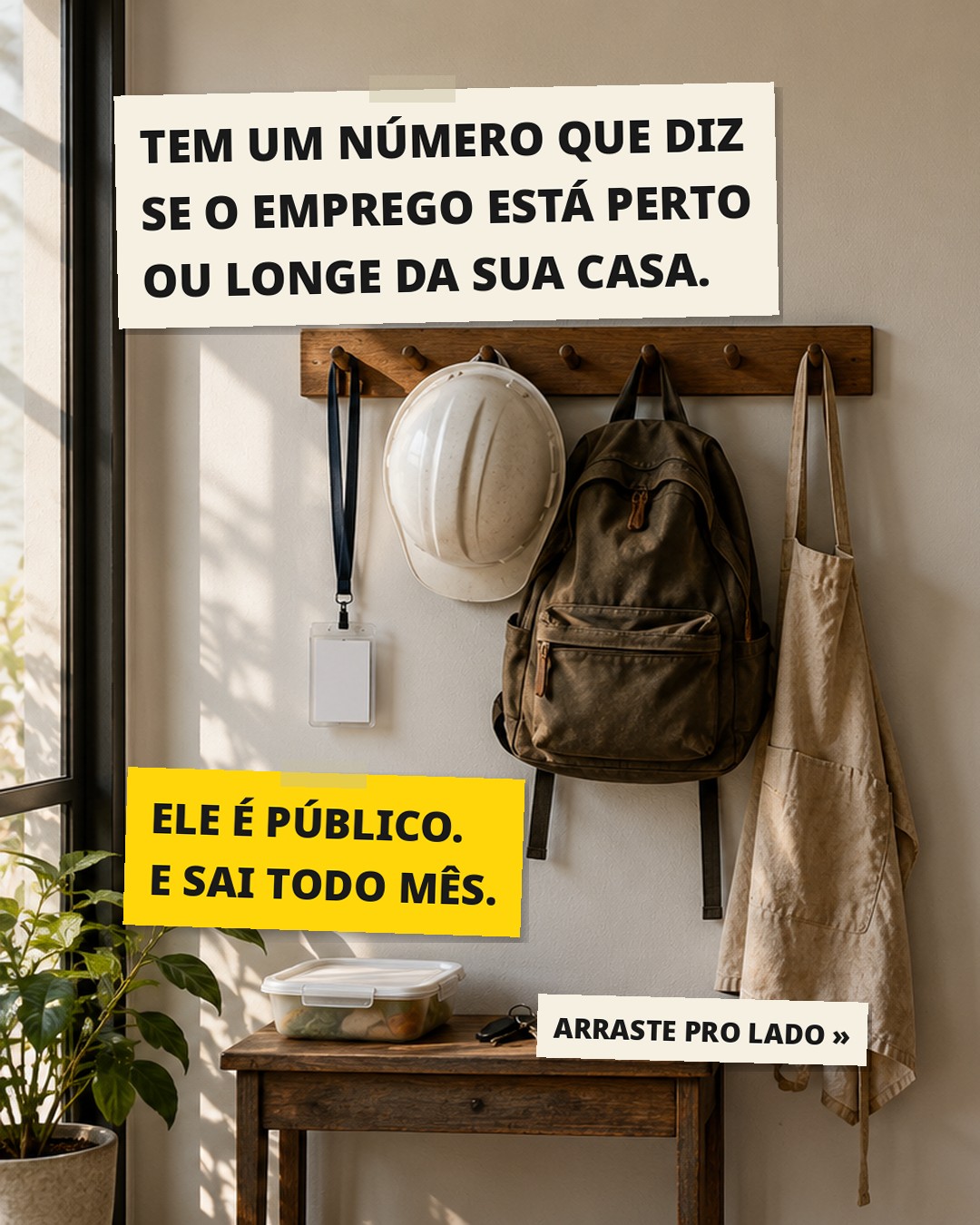 Slide 1: TEM UM NÚMERO QUE DIZ SE O EMPREGO ESTÁ PERTO OU LONGE DA SUA CASA. ELE É PÚBLICO. E SAI TODO MÊS.
